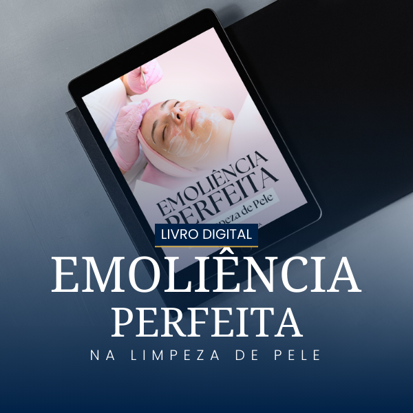 Livro Digital Emoliência Perfeita na Limpeza de Pele