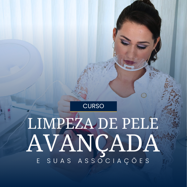 Curso Limpeza de Pele Avançada e suas Associações
